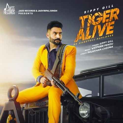 Tiger Alive Sippy Gill mp3 song download, Tiger Alive Sippy Gill full album