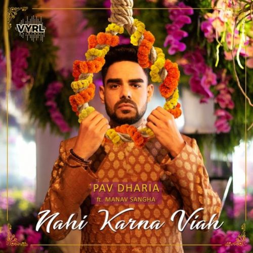 Nahi Karna Viah Pav Dharia, Manav Sangha mp3 song download, Nahi Karna Viah Pav Dharia, Manav Sangha full album