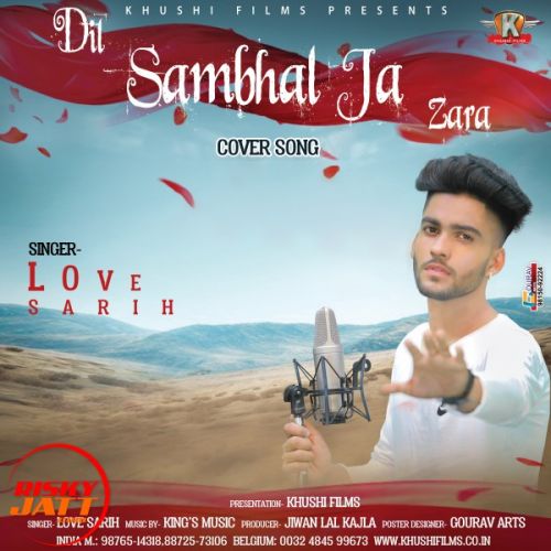 Dil Sambhal Ja Zara (cover Song) Love Sarih mp3 song download, Dil Sambhal Ja Zara (cover Song) Love Sarih full album