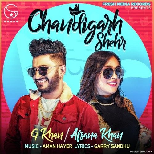 Chandigarh Shehr G Khan, Afsana Khan mp3 song download, Chandigarh Shehr G Khan, Afsana Khan full album