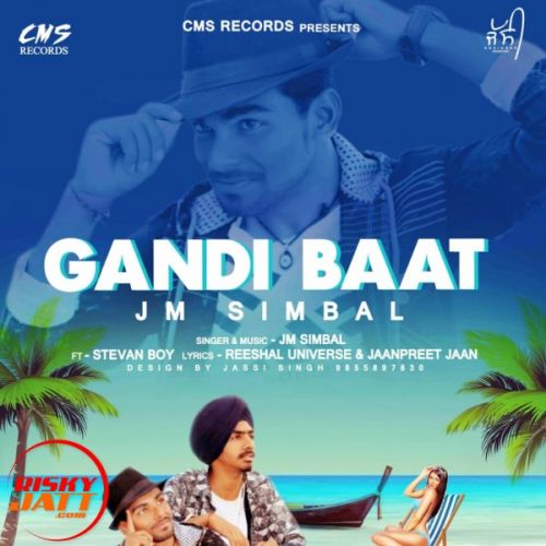 Gandi baat Jm Simbal, Stevan Boy mp3 song download, Gandi baat Jm Simbal, Stevan Boy full album