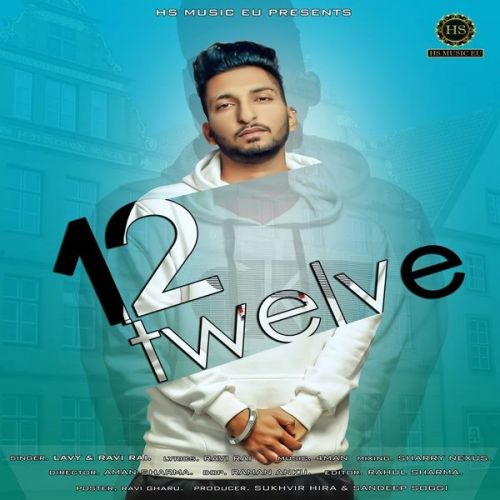 Twelve Lavy, Ravi Rai mp3 song download, Twelve Lavy, Ravi Rai full album