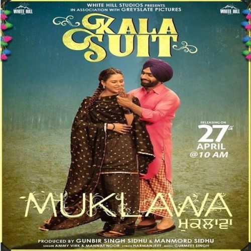 Kala Suit (Muklawa) Ammy Virk, Mannat Noor mp3 song download, Kala Suit (Muklawa) Ammy Virk, Mannat Noor full album