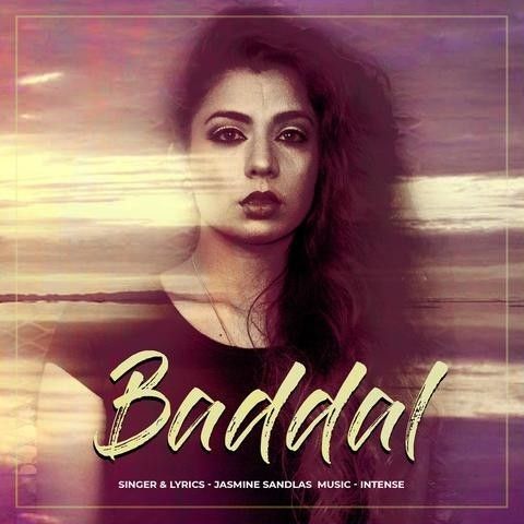 Baddal Jasmine Sandlas mp3 song download, Baddal Jasmine Sandlas full album