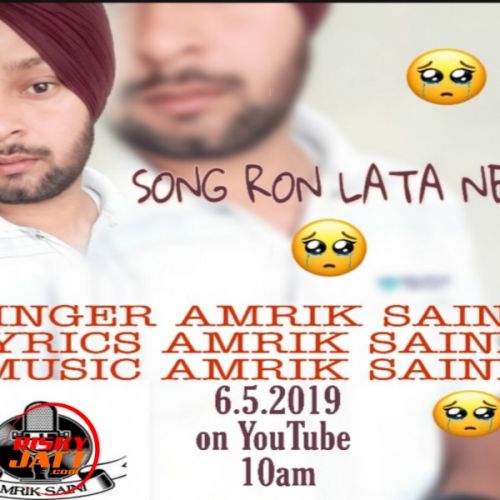 Ron lata ni Amrik Saini mp3 song download, Ron lata ni Amrik Saini full album