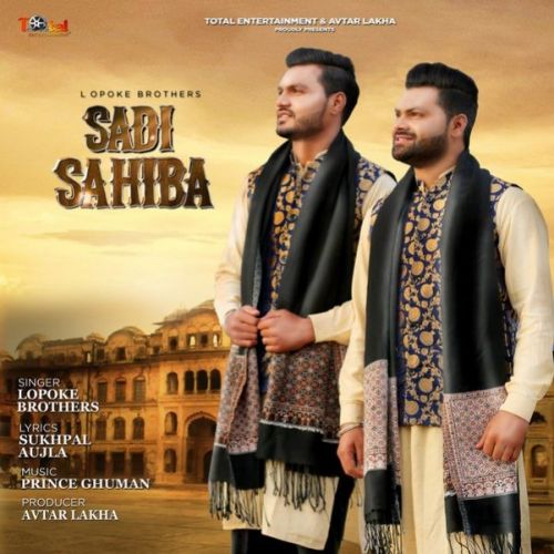 Sadi Sahiba Lopoke Brothers mp3 song download, Sadi Sahiba Lopoke Brothers full album
