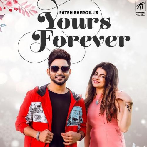 Yours Forever Fateh Shergill mp3 song download, Yours Forever Fateh Shergill full album