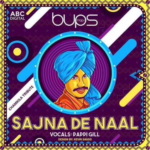 Sajna De Naal Pappi Gill mp3 song download, Sajna De Naa Pappi Gill full album