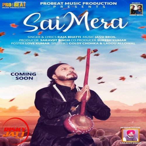 Sai Mera Raja Bhati mp3 song download, Sai Mera Raja Bhati full album