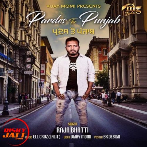 Pardes To Punjab Raja Bhati mp3 song download, Pardes To Punjab Raja Bhati full album