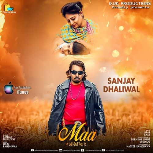 Maa Sanjay Dhaliwal mp3 song download, Maa (Special For Mother Day) Sanjay Dhaliwal full album