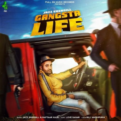 Gangsta Life Jazz Shergill, Raftaar Kaur mp3 song download, Gangsta Life Jazz Shergill, Raftaar Kaur full album