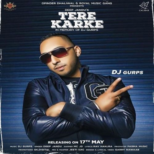 Tere Karke Deep Jandu, MC JD mp3 song download, Tere Karke Deep Jandu, MC JD full album