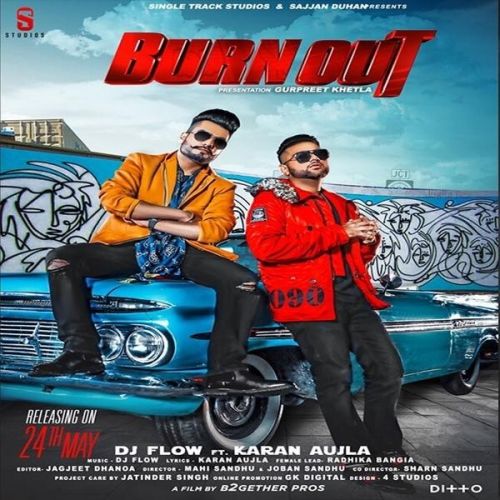 Burn Out DJ Flow, Karan Aujla mp3 song download, Burn Out DJ Flow, Karan Aujla full album
