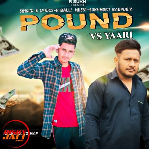 Pound vs yaari R Balli mp3 song download, Pound vs yaari R Balli full album