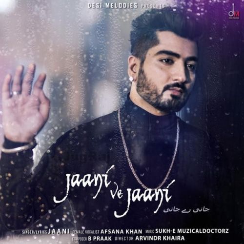Jaani Ve Jaani Afsaana Khan, Jaani mp3 song download, Jaani Ve Jaani Afsaana Khan, Jaani full album