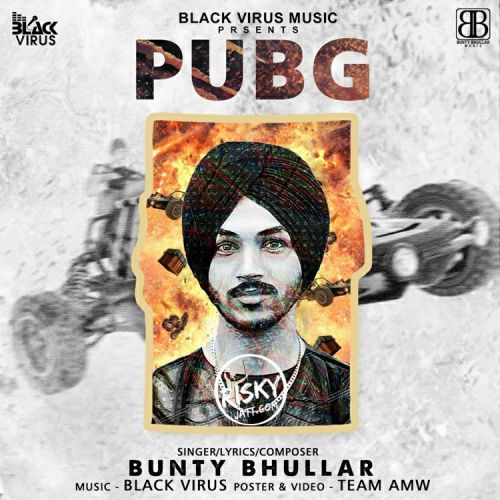 Pubg Bunty Bhullar mp3 song download, Pubg Bunty Bhullar full album