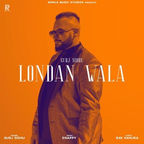 London Wala Gurj Sidhu mp3 song download, London Wala Gurj Sidhu full album