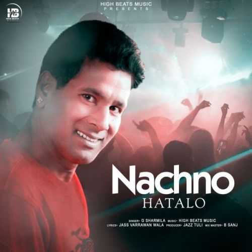 Nachno Hatalo G Sharmila mp3 song download, Nachno Hatalo G Sharmila full album