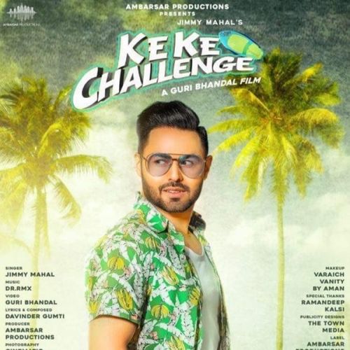 Ke Ke Challenge Jimmy Mahal mp3 song download, Ke Ke Challenge Jimmy Mahal full album