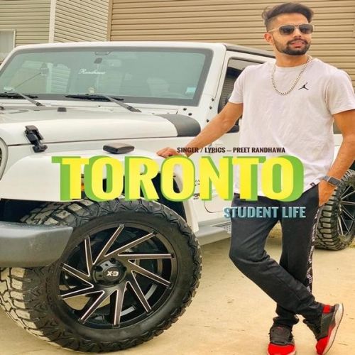 Toronto (Student Life) Preet Randhawa mp3 song download, Toronto (Student Life) Preet Randhawa full album