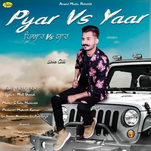 Pyar vs Yaar Love Gill mp3 song download, Pyar vs Yaar Love Gill full album