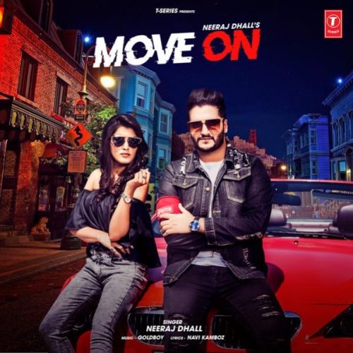 Move On Neeraj Dhall, Goldboy mp3 song download, Move On Neeraj Dhall, Goldboy full album