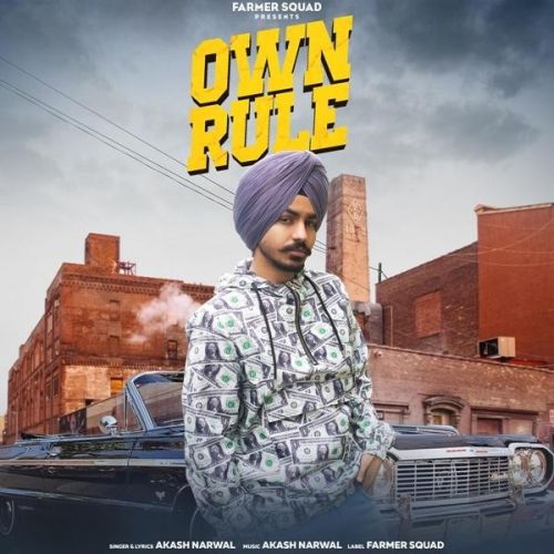 Own Rule Akash Narwal mp3 song download, Own Rule Akash Narwal full album