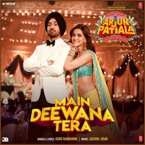 Main Deewana Tera (Arjun Patiala) Guru Randhawa mp3 song download, Main Deewana Tera (Arjun Patiala) Guru Randhawa full album