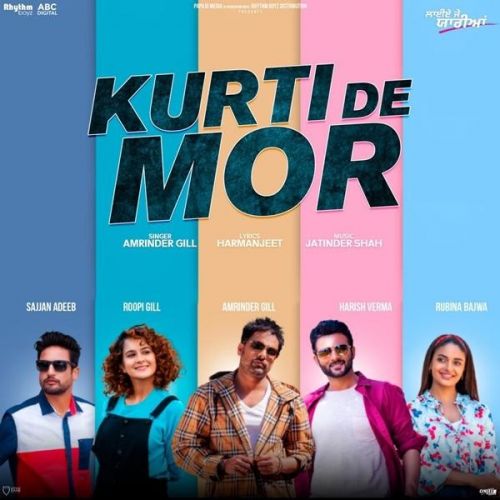 Kurti De Mor (Laiye Je Yaarian) Amrinder Gill mp3 song download, Kurti De Mor (Laiye Je Yaarian) Amrinder Gill full album