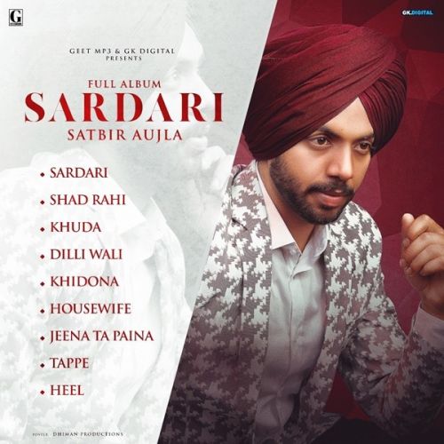 Khuda Satbir Aujla mp3 song download, Sardari Satbir Aujla full album