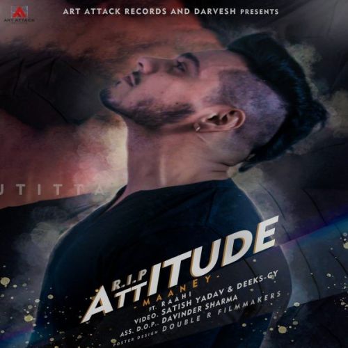 R.I.P Attitude Maan Ey, Raahi mp3 song download, R.I.P Attitude Maan Ey, Raahi full album