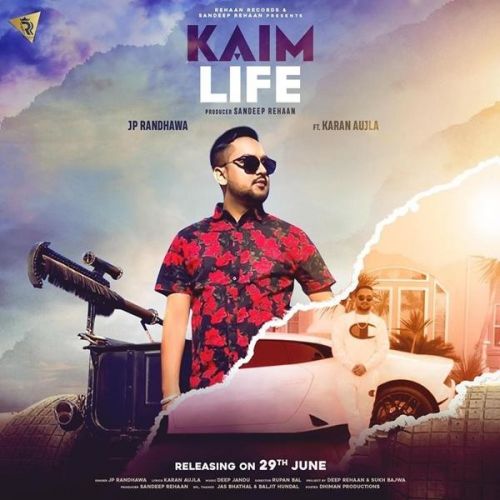 Kaim Life JP Randhawa, Karan Aujla mp3 song download, Kaim Life JP Randhawa, Karan Aujla full album