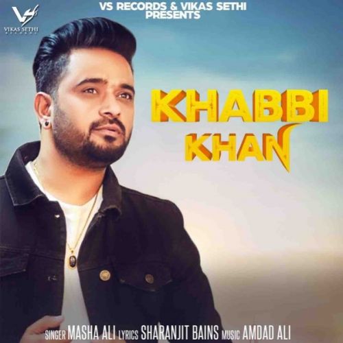 Khabbi Khan Masha Ali mp3 song download, Khabbi Khan Masha Ali full album