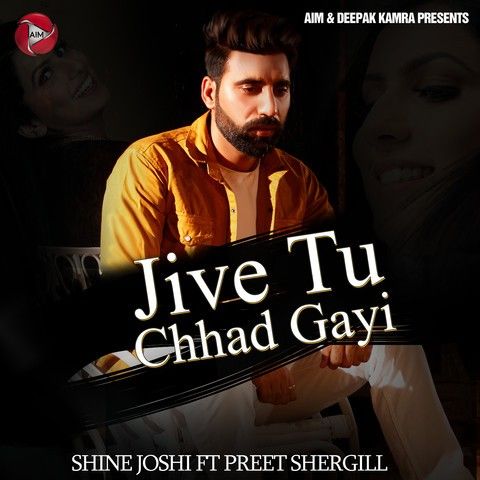 Jive Tu Chhad Gayi Shine Joshi mp3 song download, Jive Tu Chhad Gayi Shine Joshi full album