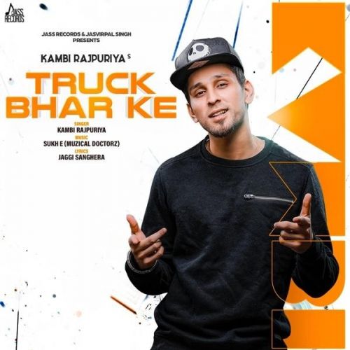 Truck Bhar Ke Kambi Rajpuriya mp3 song download, Truck Bhar Ke Kambi Rajpuriya full album