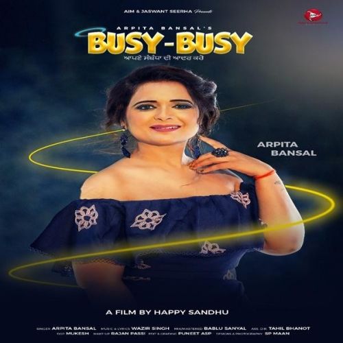 Busy Busy Arpita Bansal mp3 song download, Busy Busy Arpita Bansal full album