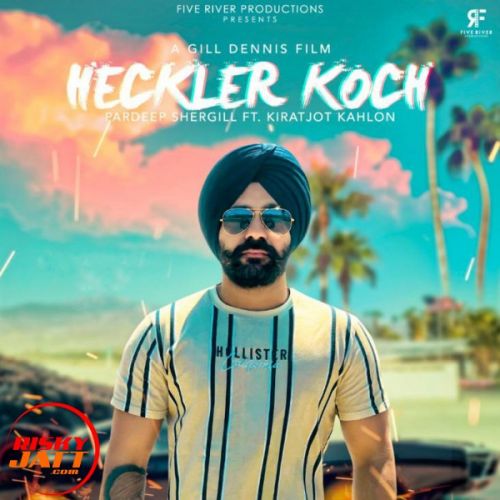 Heckler Koch Pardeep Shergill mp3 song download, Heckler Koch Pardeep Shergill full album