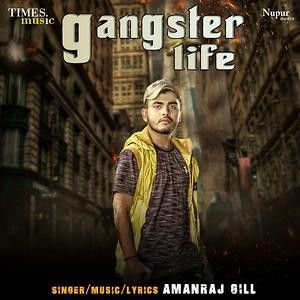 Gangster Life Amanraj Gill mp3 song download, Gangster Life Amanraj Gill full album