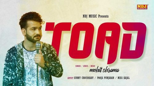 Toad Mohit Sharma mp3 song download, Toad Mohit Sharma full album