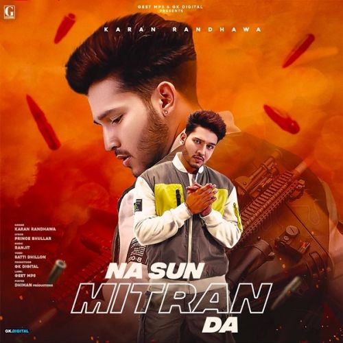 Na Sun Mitran Da Karan Randhawa mp3 song download, Na Sun Mitran Da Karan Randhawa full album