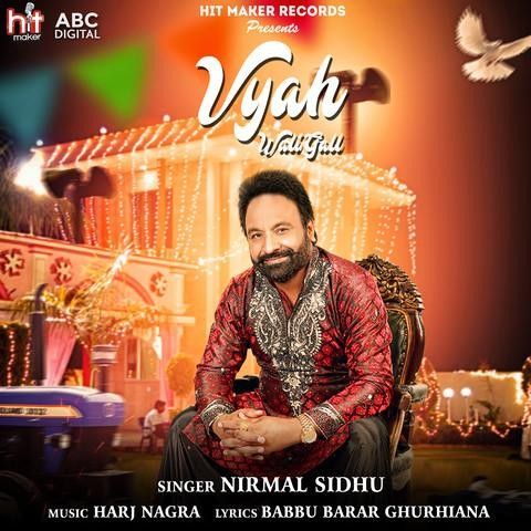 Viah Vali Gall Nirmal Sidhu mp3 song download, Viah Vali Gall Nirmal Sidhu full album