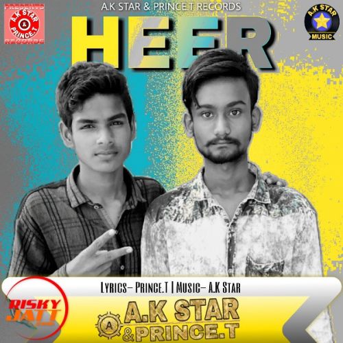 Heer A K Star, Prince T mp3 song download, Heer A K Star, Prince T full album