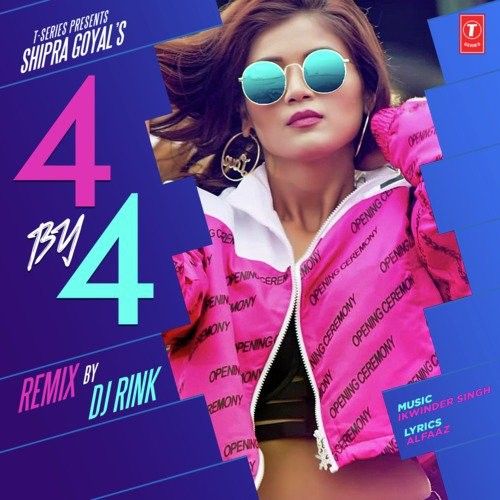 4 By 4 Remix Shipra Goyal mp3 song download, 4 By 4 Remix Shipra Goyal full album