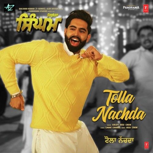 Tolla Nachda (Singham) Goldy Desi Crew mp3 song download, Tolla Nachda (Singham) Goldy Desi Crew full album