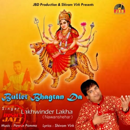 Bullet Bhagta Da Lakhwinder Lakha mp3 song download, Bullet Bhagta Da Lakhwinder Lakha full album
