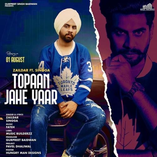 Topaan Jeha Yaar (30 Bor 30 Kartoos) Singga, Zaildar mp3 song download, Topaan Jeha Yaar (30 Bor 30 Kartoos) Singga, Zaildar full album