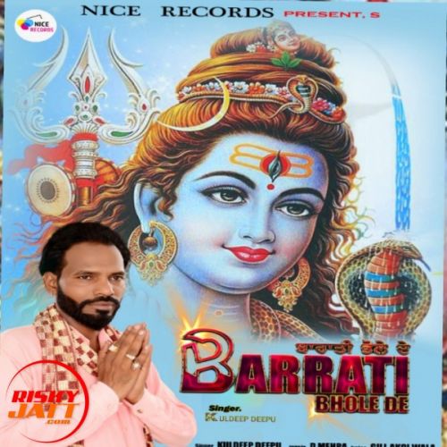 Baraati Bhole De Kuldeep Deepu mp3 song download, Baraati Bhole De Kuldeep Deepu full album