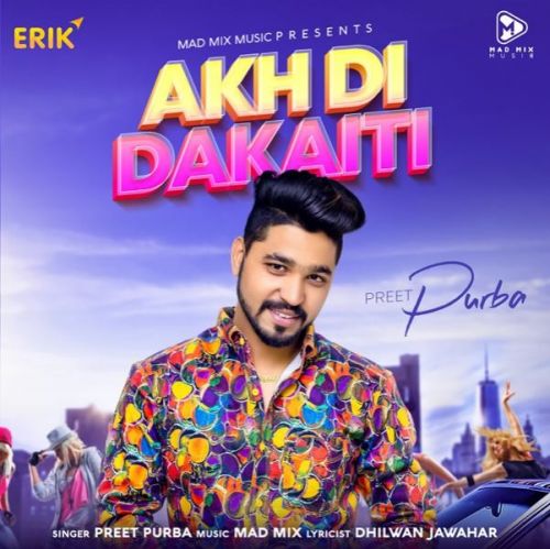 Akh Di Dakaiti Preet Purba mp3 song download, Akh Di Dakaiti Preet Purba full album