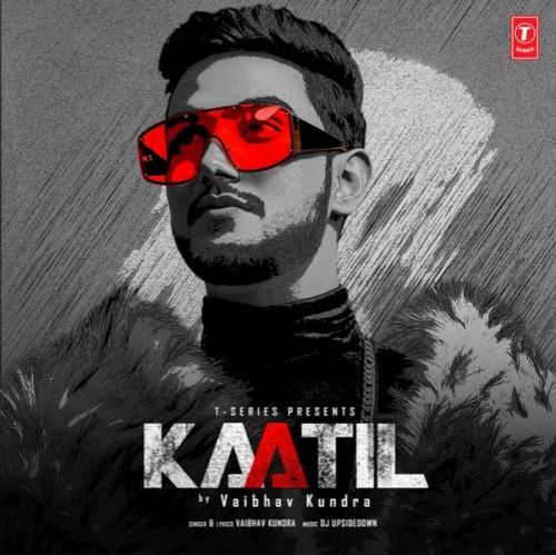 Kaatil Vaibhav Kundra mp3 song download, Kaatil Vaibhav Kundra full album
